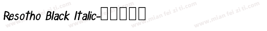 Resotho Black ltalic字体转换